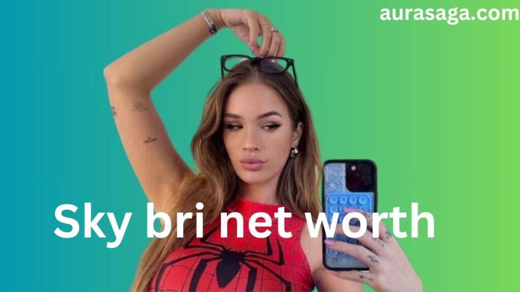 Sky bri net worth